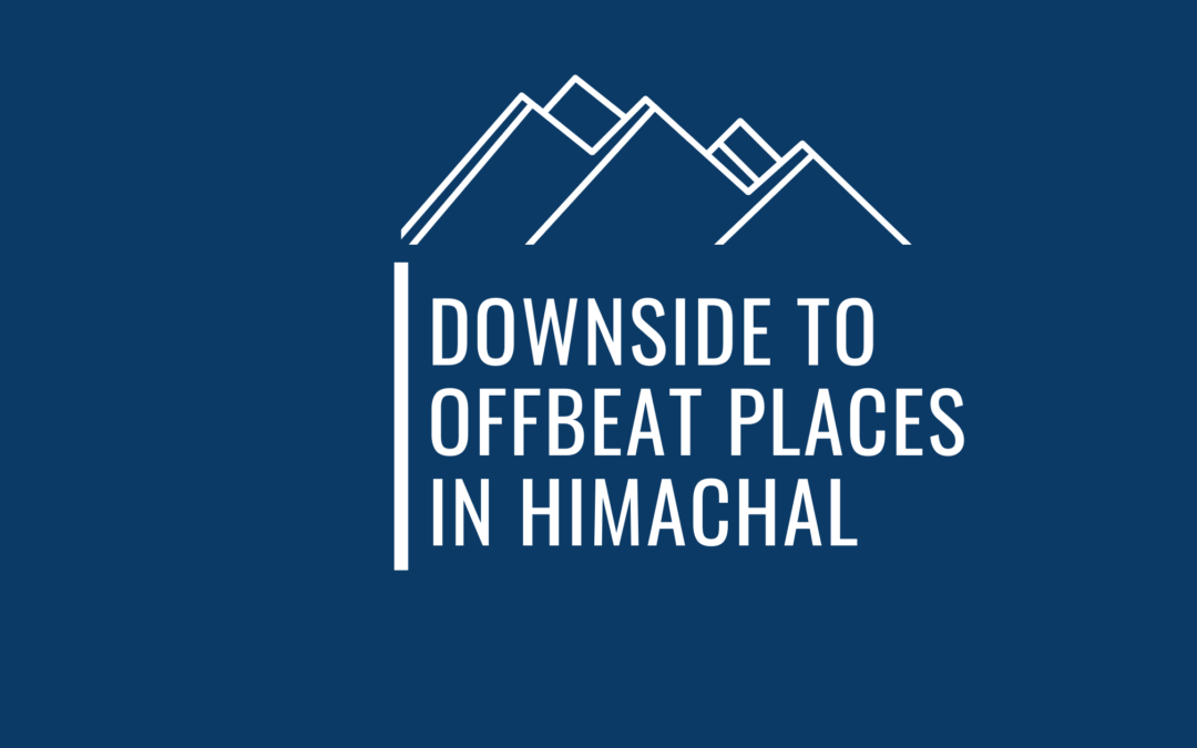 7 Honest Reasons Why Traveling To Offbeat Places In Himachal Is NOT Easy