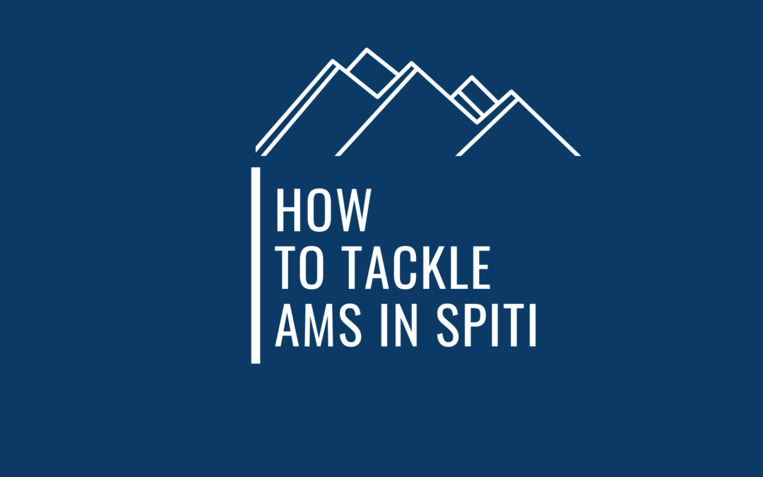 10 Extremely Useful Tips & Detailed Insights To Tackle AMS On Your Trip To Spiti Valley