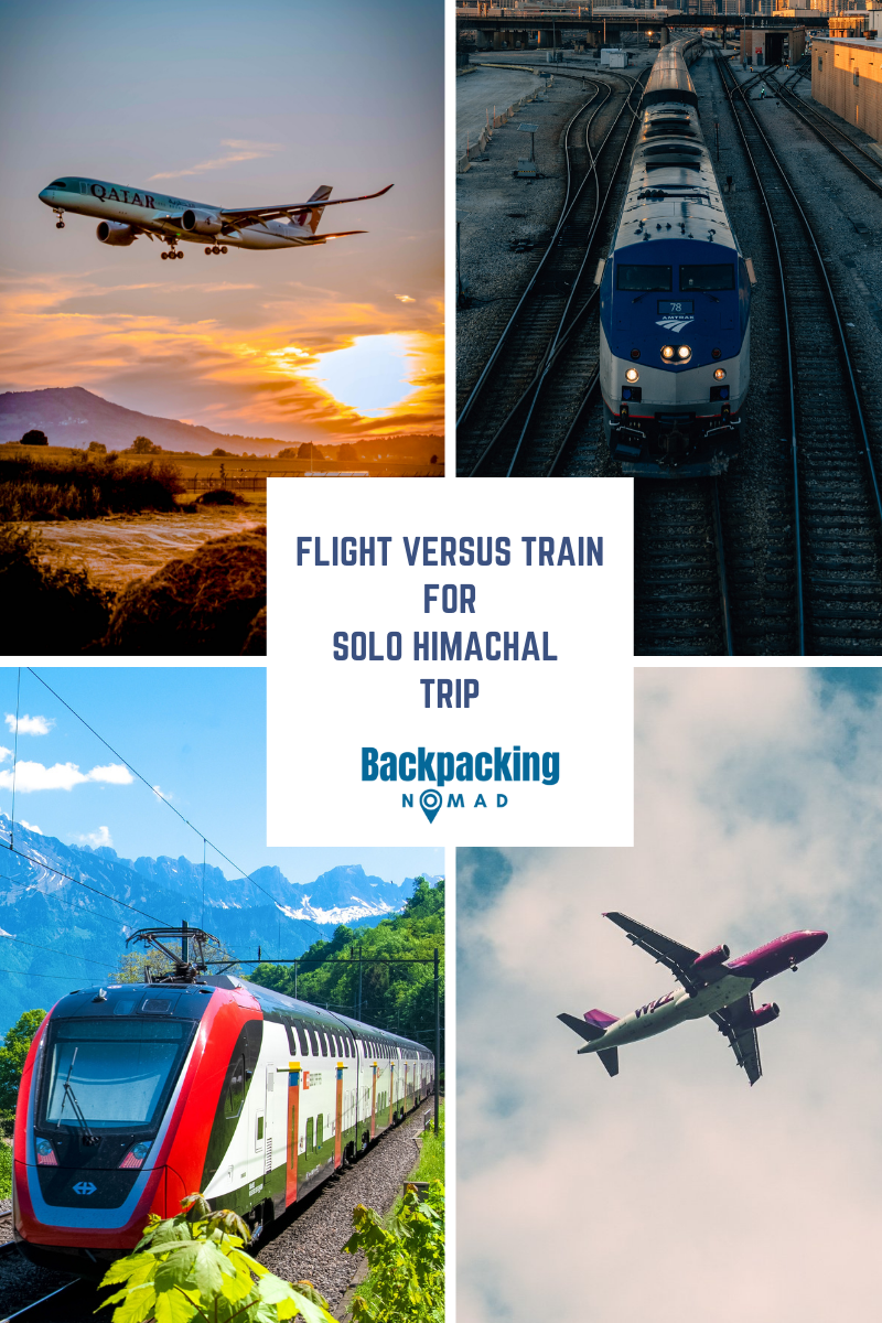 flights versus train for a solo trip to himachal