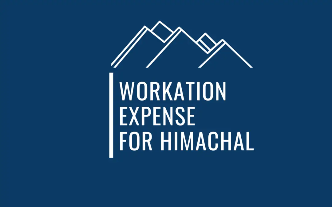 A Complete Budget Breakdown For A 1,2,3 Month Solo Workcation In Himachal