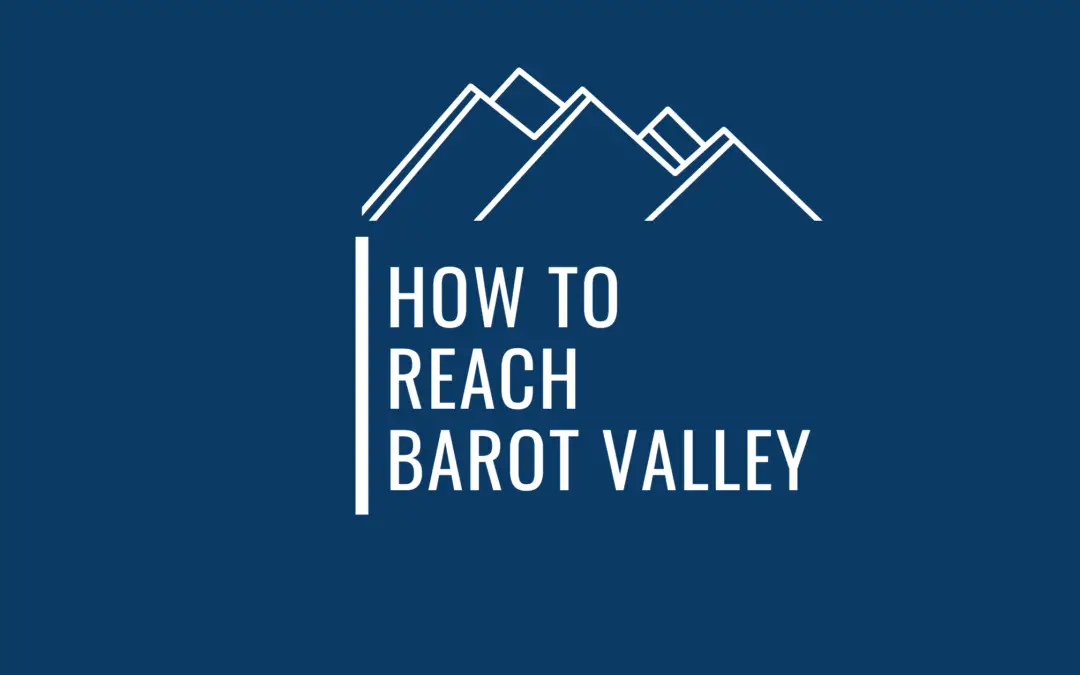 A Super Handy Guide On How To Travel To Barot