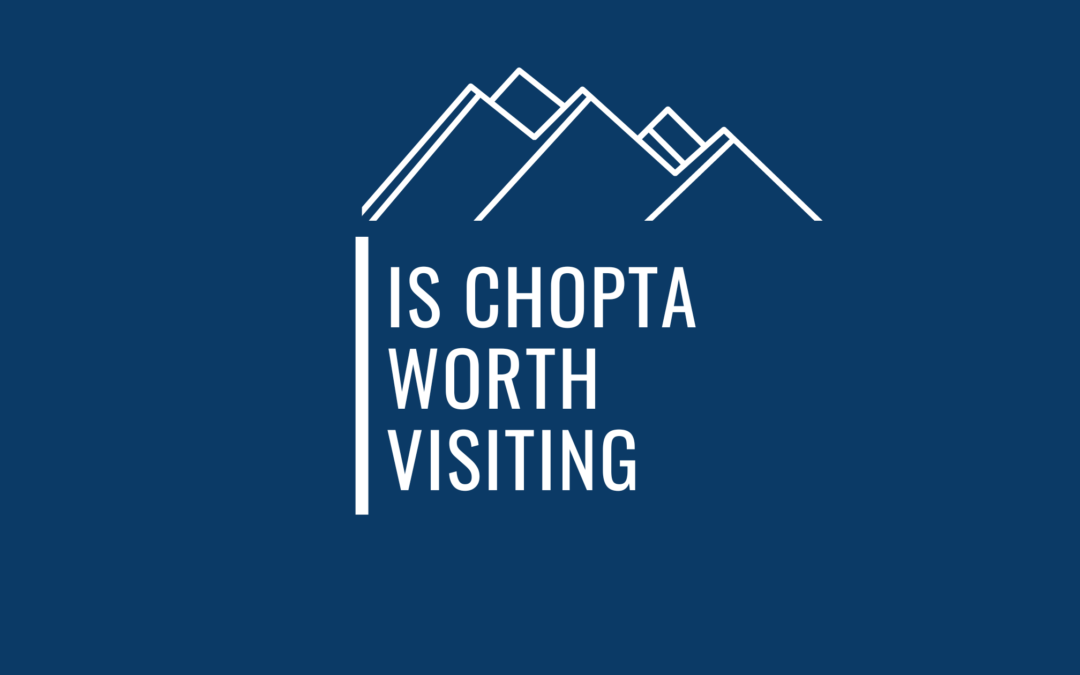 7 Compelling Reasons To Visit Chopta As A Traveler