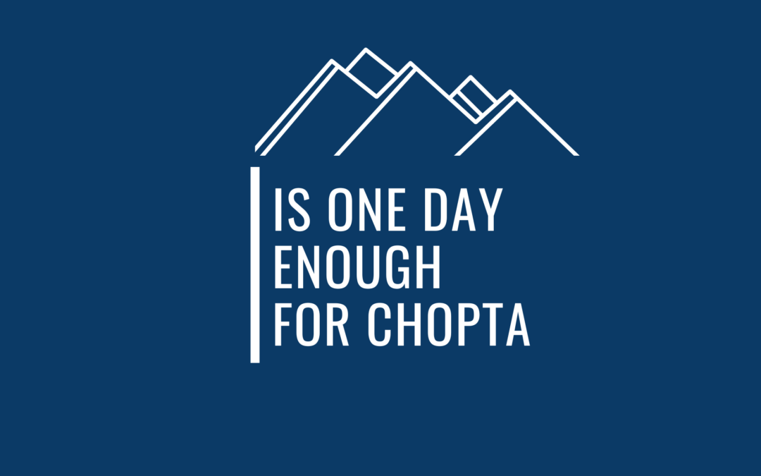 Is One Day Enough For Chopta – Let Me Help You Decide